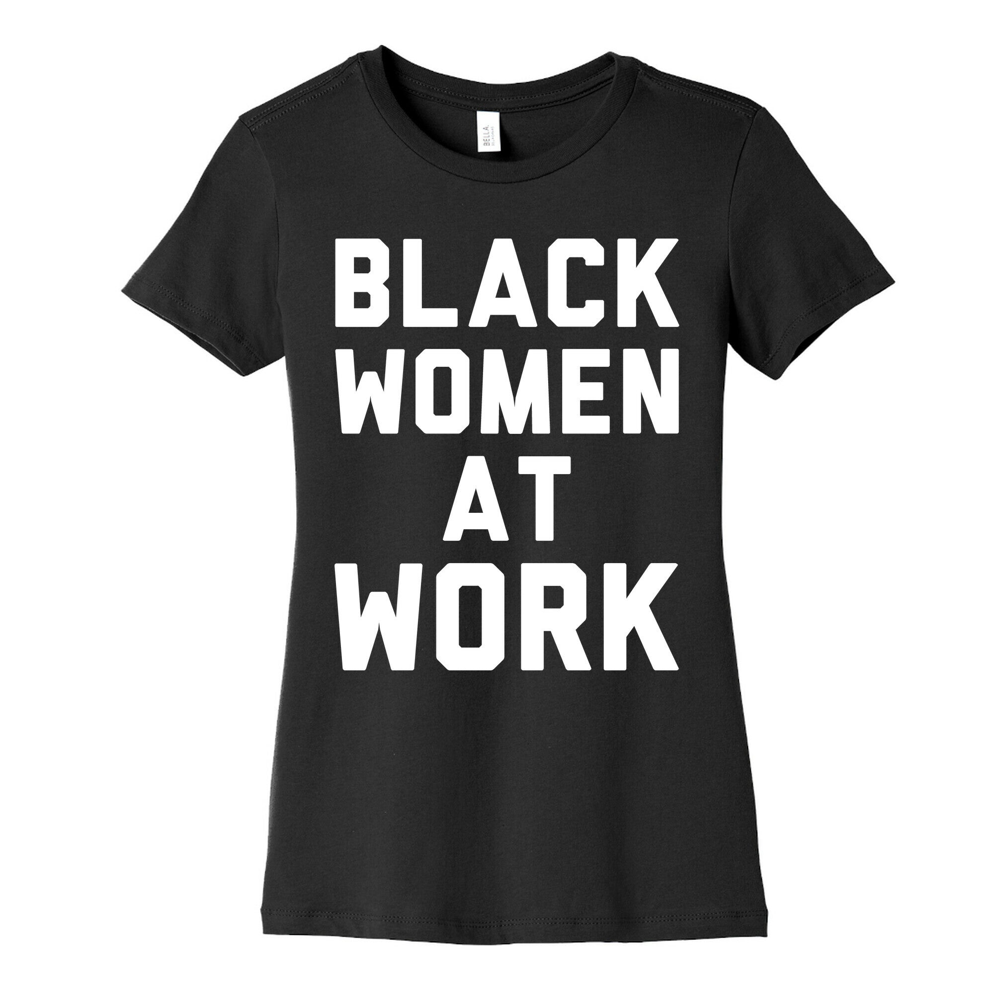 Black Women At Work White Print Women's Cotton Tee
